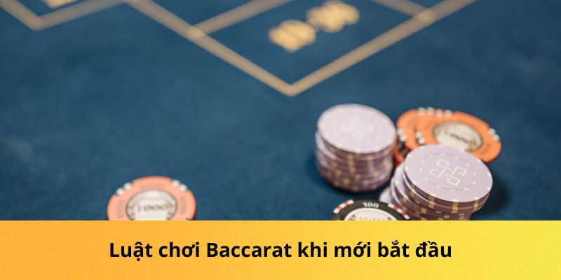 Giới thiệu bạn luật chơi Baccarat khi mới bắt đầu