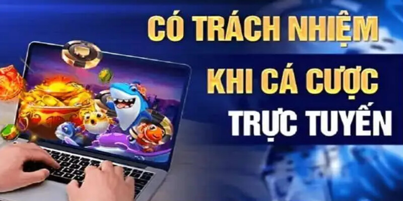 Có trách nhiệm mỗi lần cá cược online