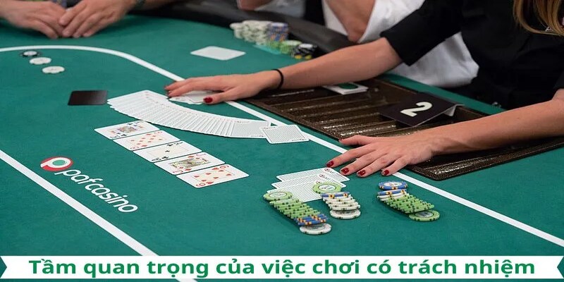 Tầm quan trọng của việc chơi có tính trách nhiệm 