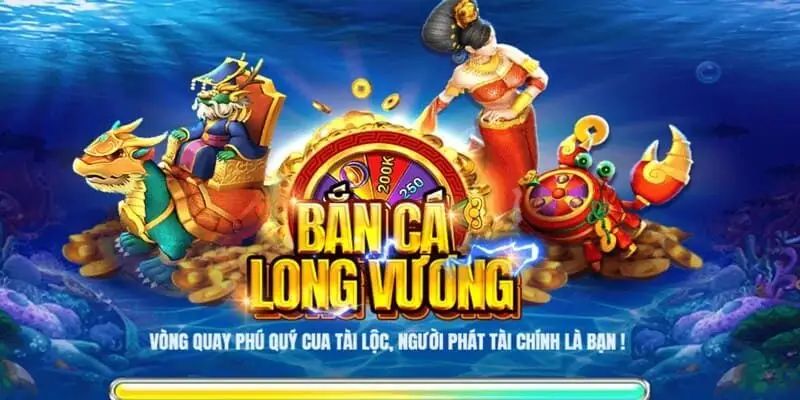 Bắn cá Long Vương là gì?